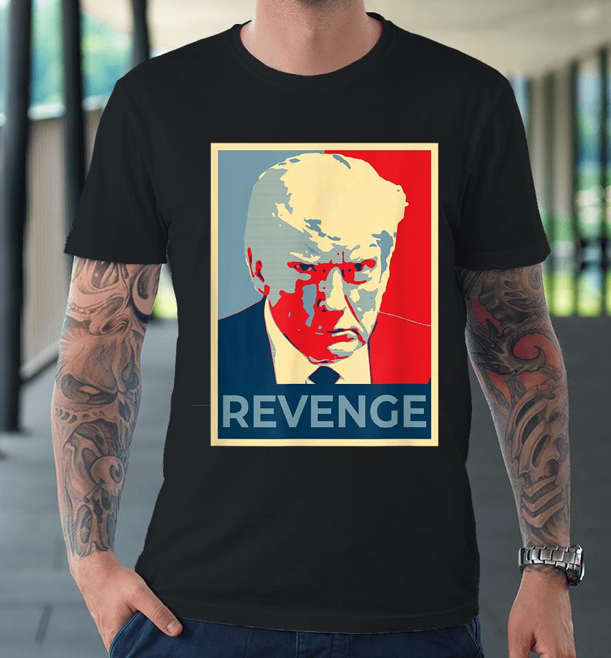 Free Donald Trump Mug Shot Republican Revenge Maga 2024 Premium T-Shirt
