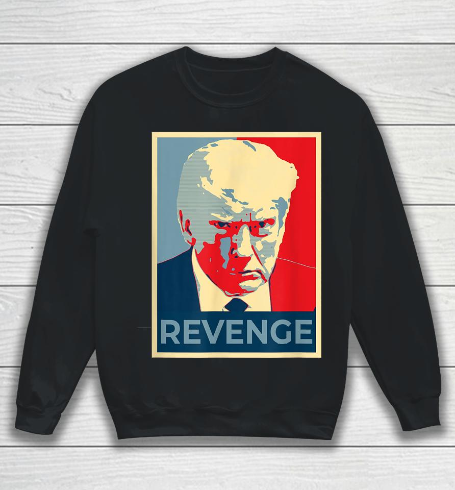 Free Donald Trump Mug Shot Republican Revenge Maga 2024 Sweatshirt