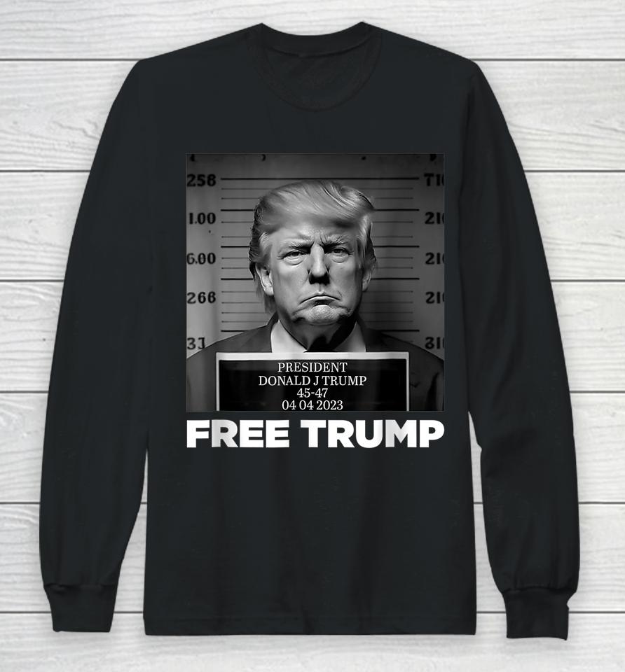Free Donald Trump Mug Shot Long Sleeve T-Shirt