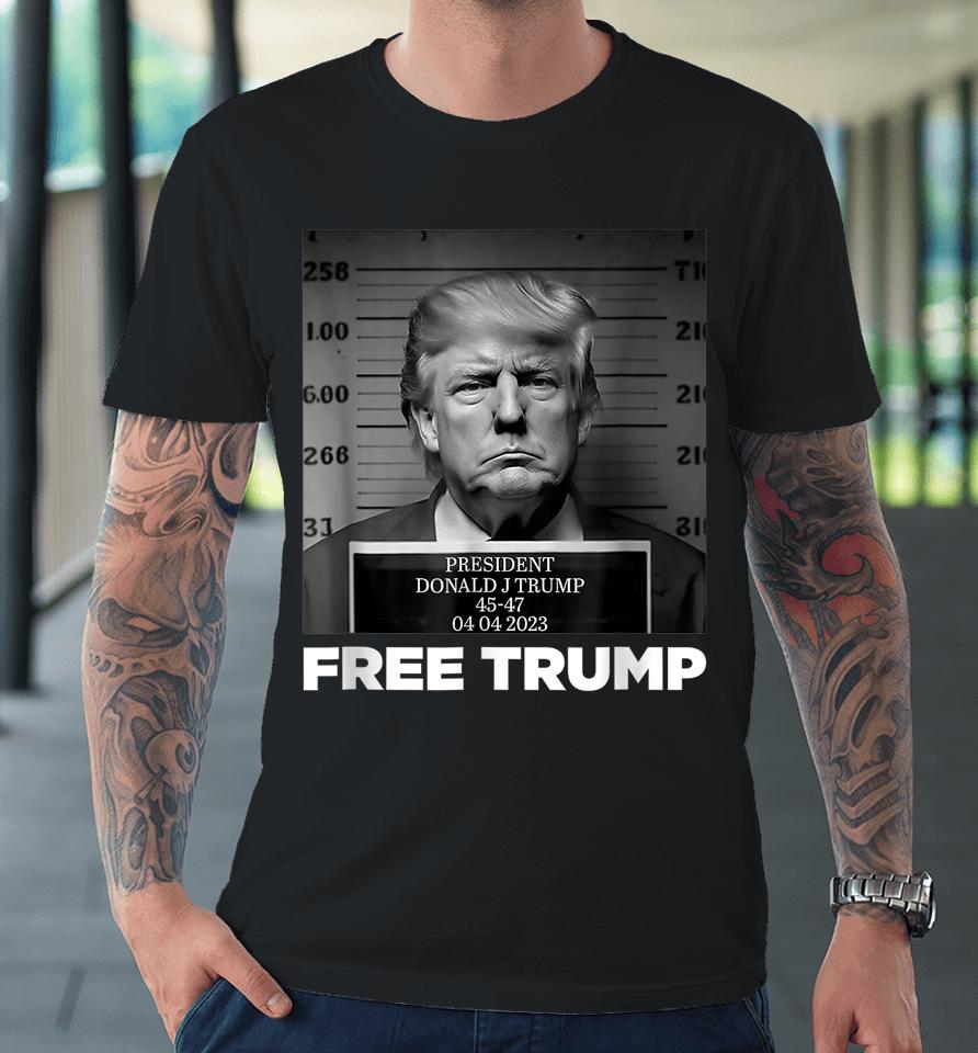 Free Donald Trump Mug Shot Premium T-Shirt