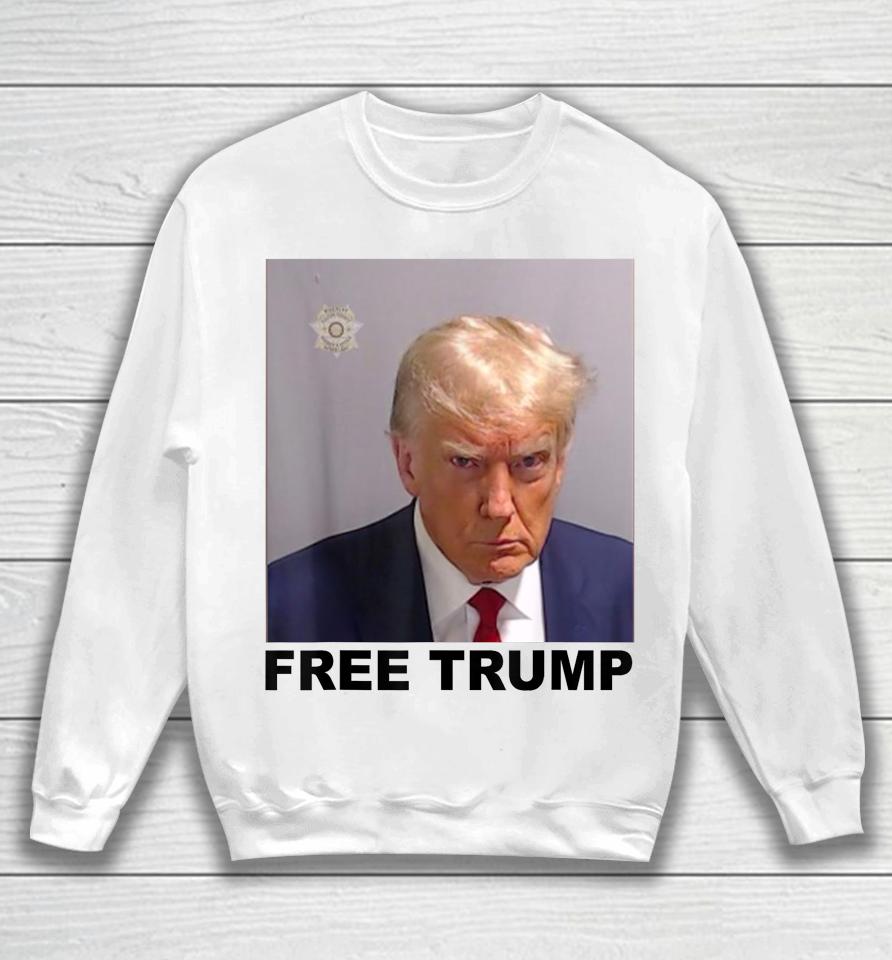 Free Donald Trump Mugshot Sweatshirt