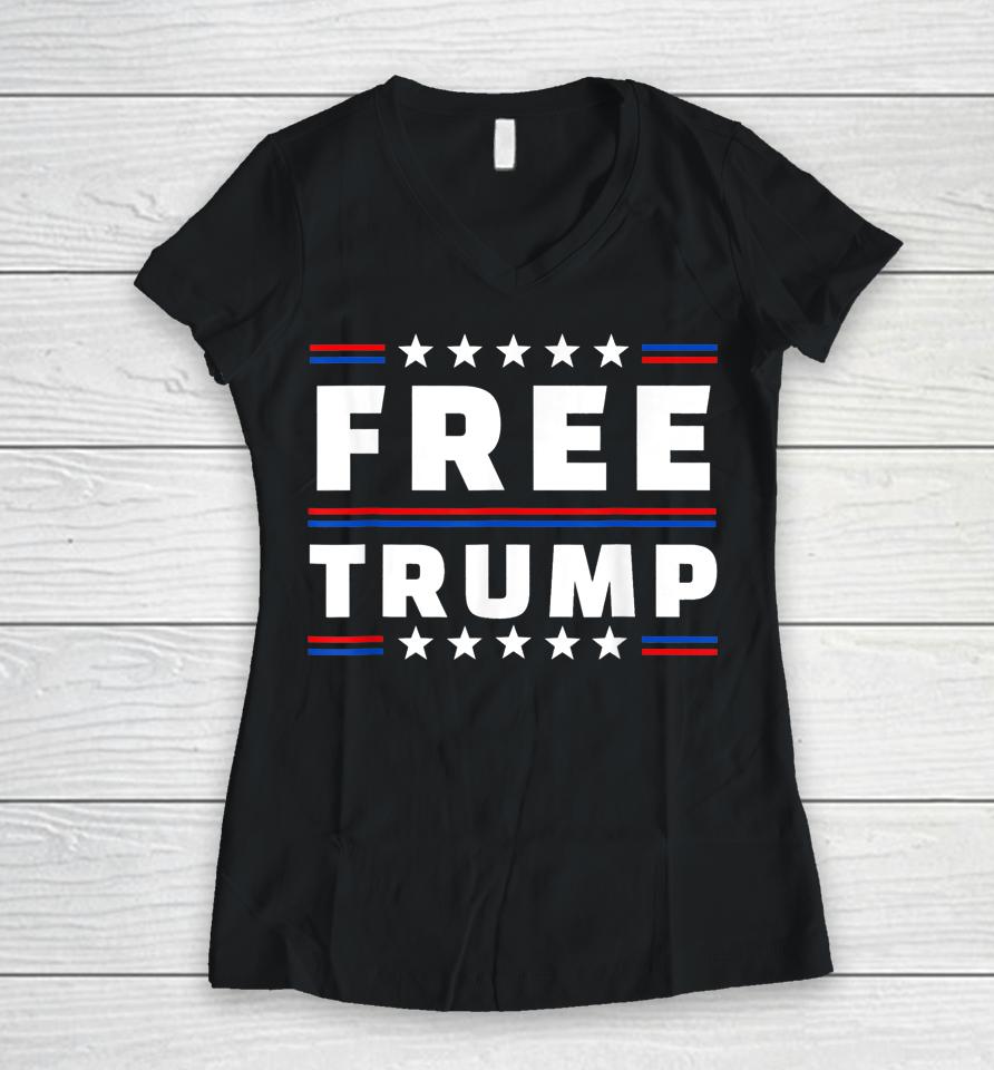 Free Donald Trump Republican Support Women V-Neck T-Shirt