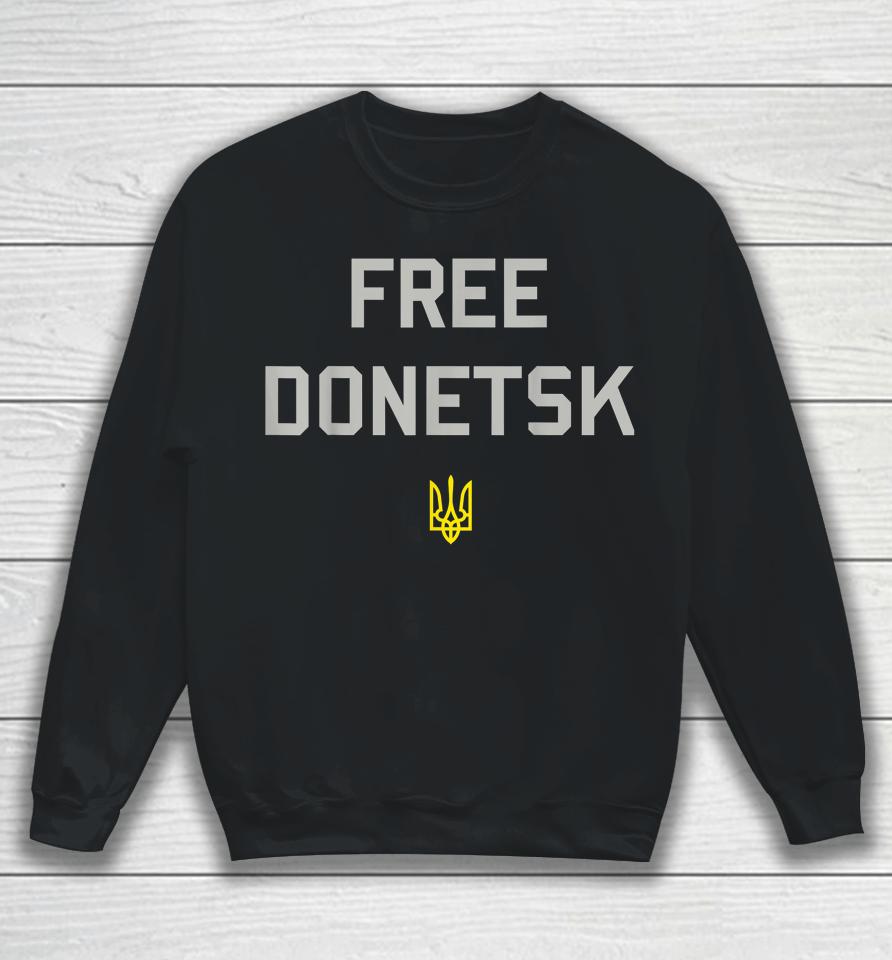 Free Donetsk Ukraine Sweatshirt