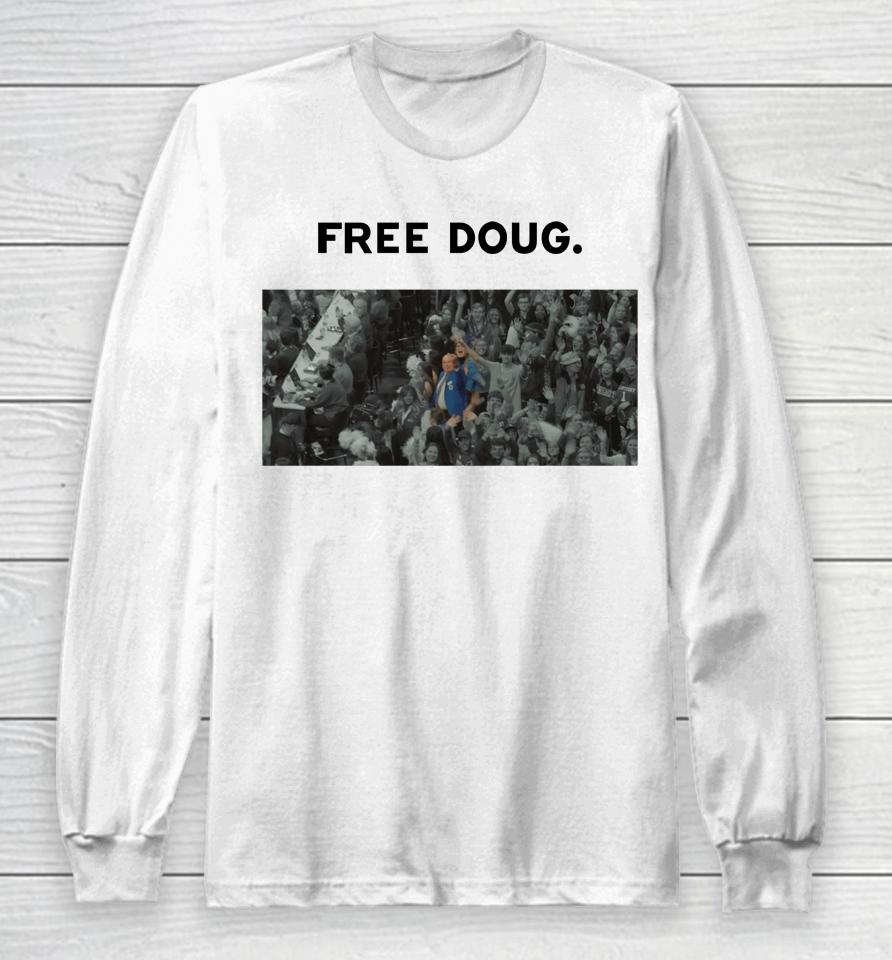 Free Doug Long Sleeve T-Shirt