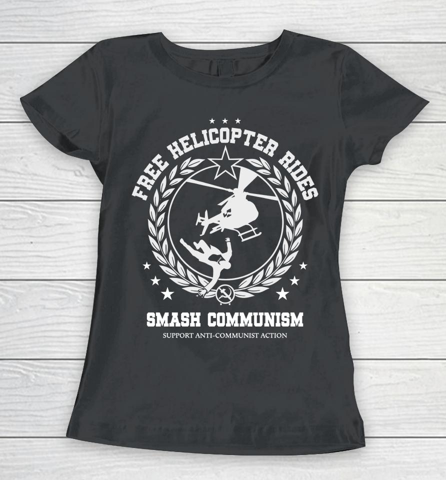Free Helicopter Rides Smash Communism Women T-Shirt