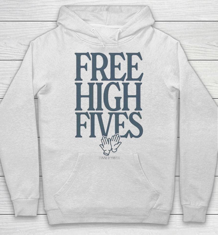 Free High Fives Tanner Smith Hoodie