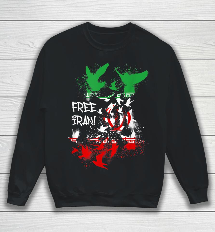 Free Iran, Free The Iran, Iran, Birds, Freedom, Equality Sweatshirt