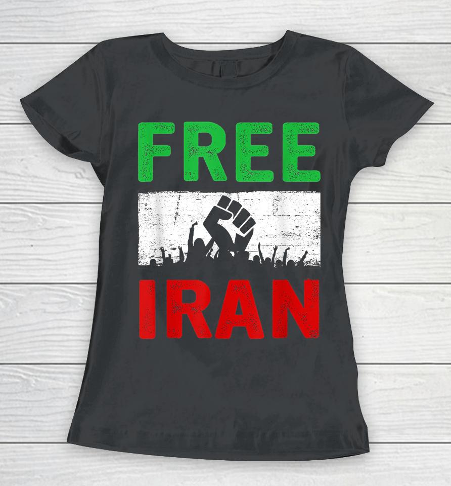 Free Iran Stand With The Women Of Iran Women T-Shirt