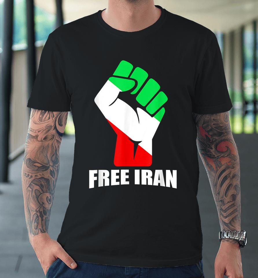 Free Iran Stand With The Women Of Iran Premium T-Shirt