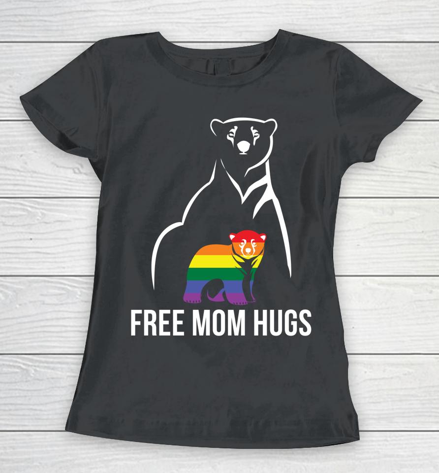 Free Mom Hugs Gay Pride Lgbt Rainbow Women T-Shirt