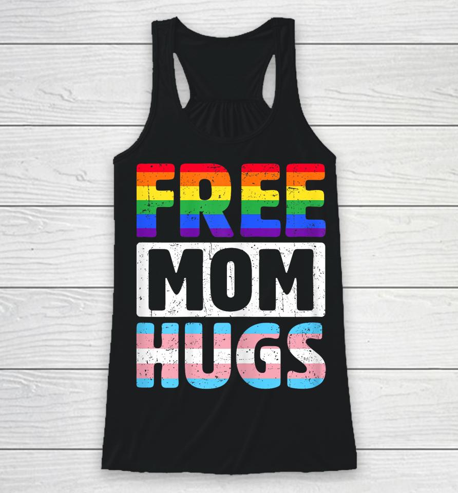 Free Mom Hugs - Lgbtq Gay Pride Month - Proud Ally Mom Racerback Tank