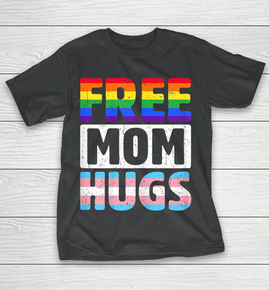 Free Mom Hugs - Lgbtq Gay Pride Month - Proud Ally Mom T-Shirt
