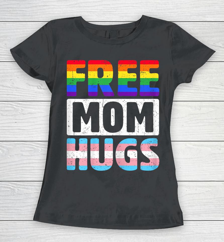 Free Mom Hugs - Lgbtq Gay Pride Month - Proud Ally Mom Women T-Shirt