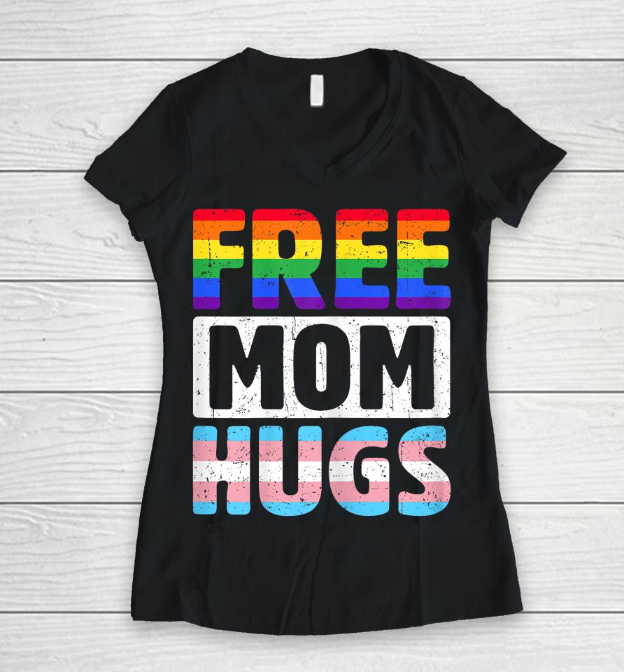 Free Mom Hugs - Lgbtq Gay Pride Month - Proud Ally Mom Women V-Neck T-Shirt