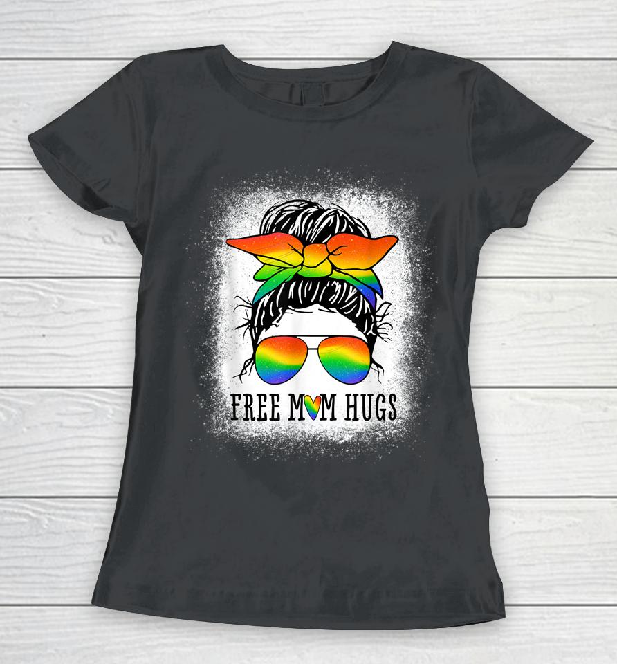 Free Mom Hugs Messy Bun Heart Lgbt Pride Month Women T-Shirt