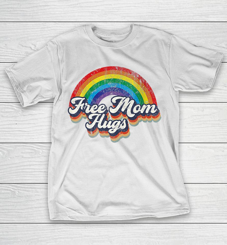 Free Mom Hugs Rainbow Heart Lgbt Flag Lgbt Pride Month T-Shirt
