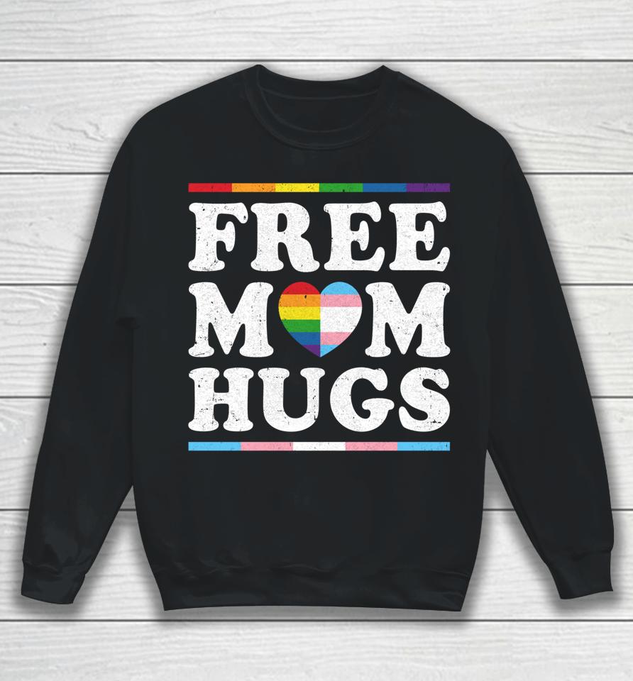 Free Mom Hugs Rainbow Heart Lgbt Pride Month Sweatshirt