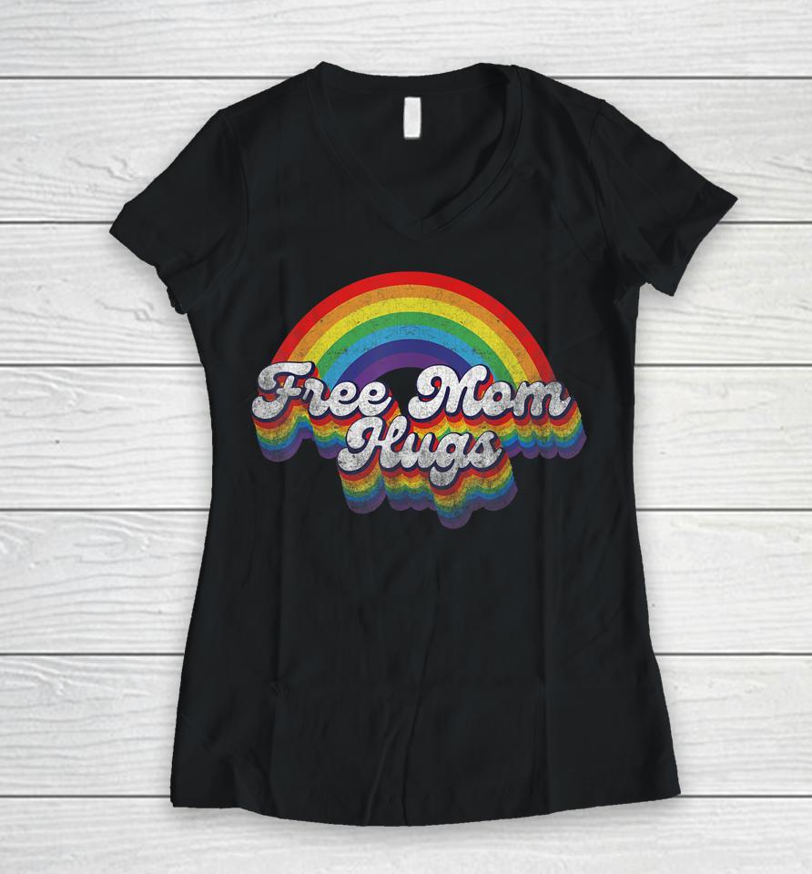 Free Mom Hugs Rainbow Retro Lgbt Flag Lgbt Pride Month Women V-Neck T-Shirt