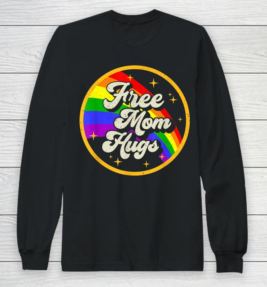 Free Mom Hugs T Shirt Rainbow Heart Lgbt Pride Month Long Sleeve T-Shirt