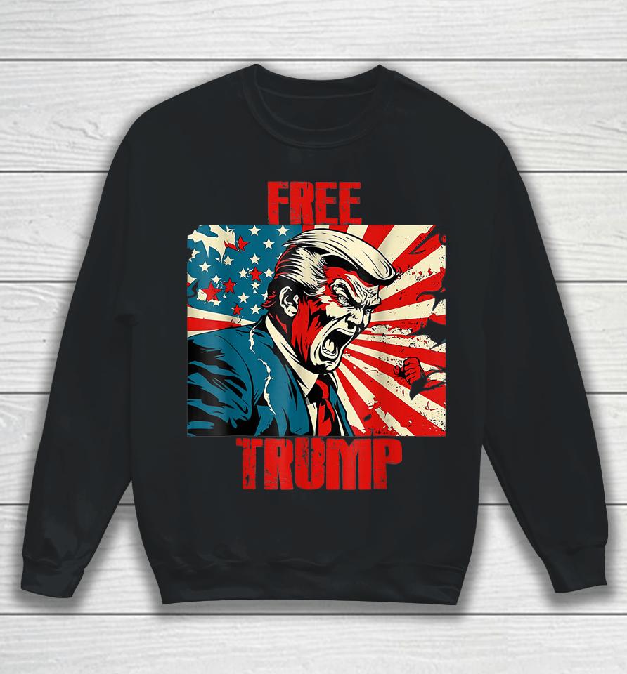 Free Trump American Flag Sweatshirt