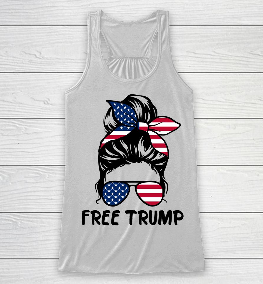 Free Trump Messy Bun American Flag Free Donald Trump Racerback Tank