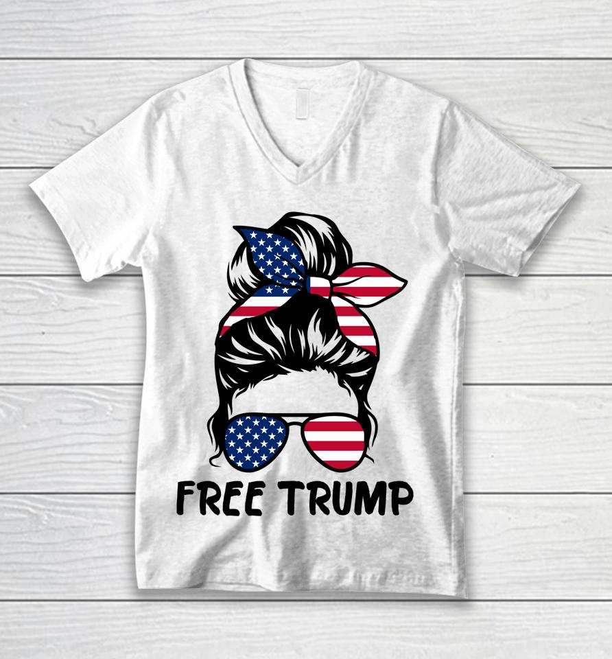 Free Trump Messy Bun American Flag Free Donald Trump Unisex V-Neck T-Shirt