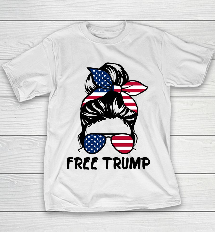 Free Trump Messy Bun American Flag Free Donald Trump Youth T-Shirt