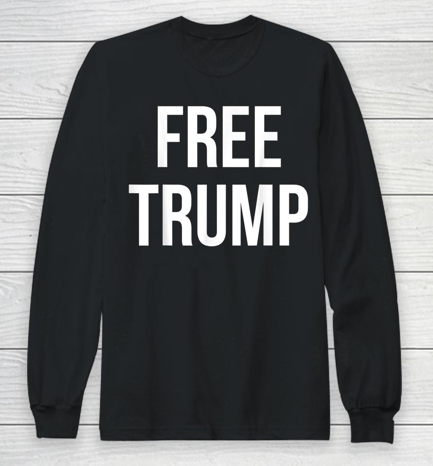 Free Trump Long Sleeve T-Shirt