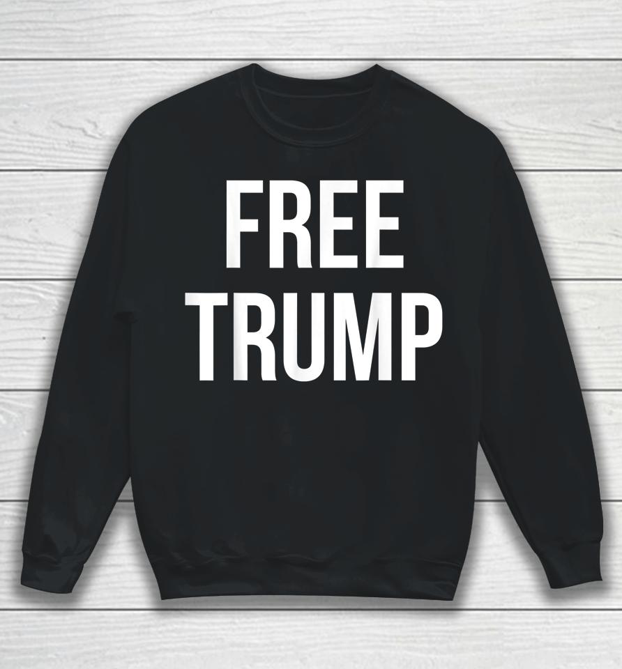 Free Trump Sweatshirt