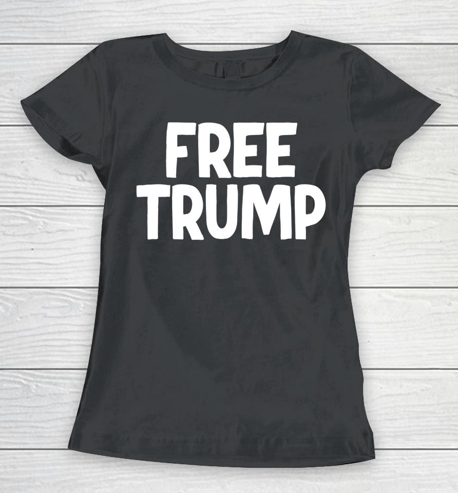 Free Trump Women T-Shirt