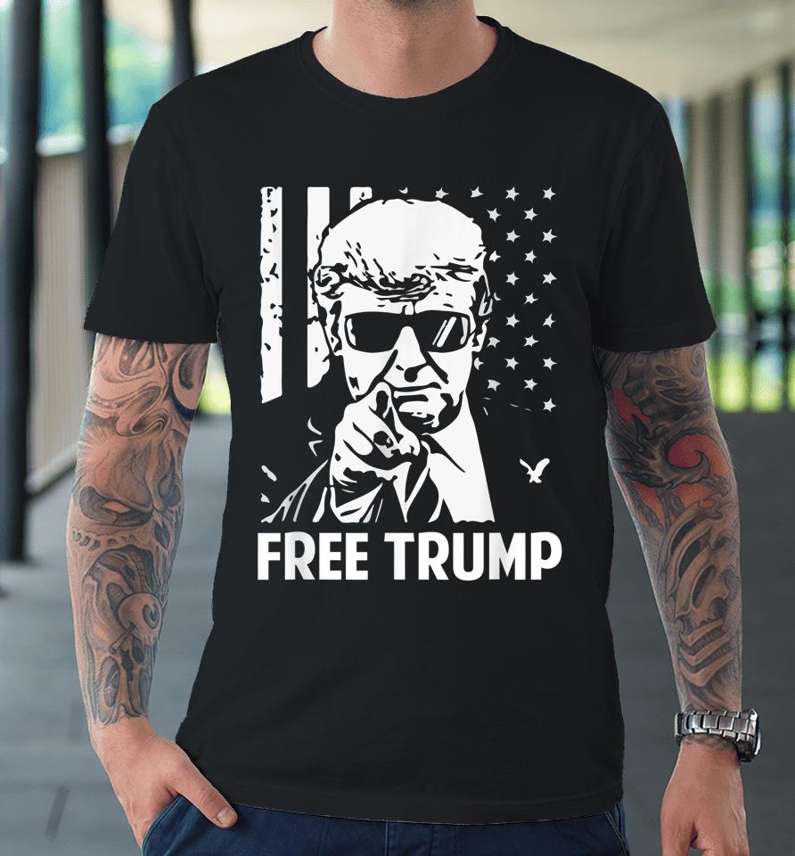Free Trump T-Shirt Free Donald Trump Republican Support Premium T-Shirt