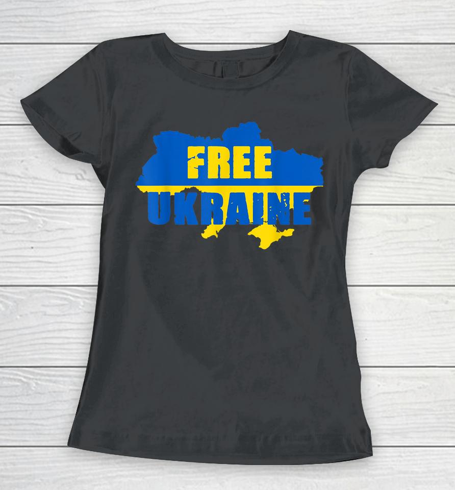 Free Ukraine I Stand With Ukraine Women T-Shirt