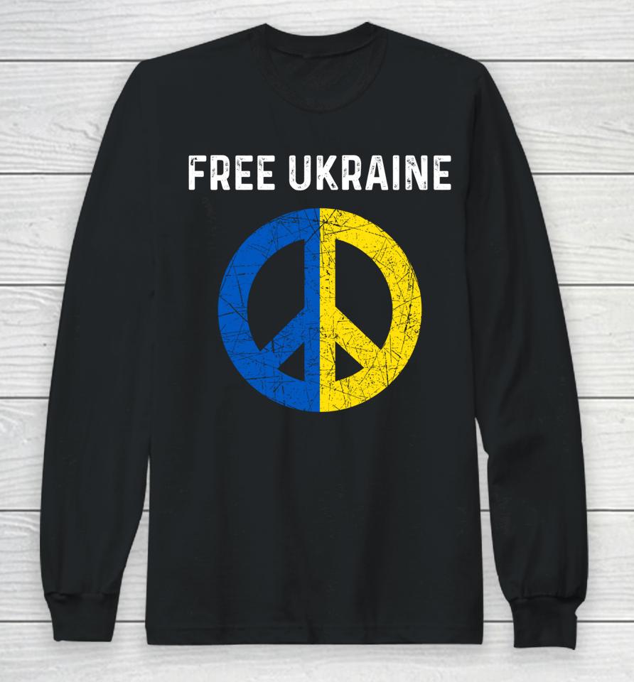 Free Ukraine I Stand With Ukraine Support Ukraine Long Sleeve T-Shirt
