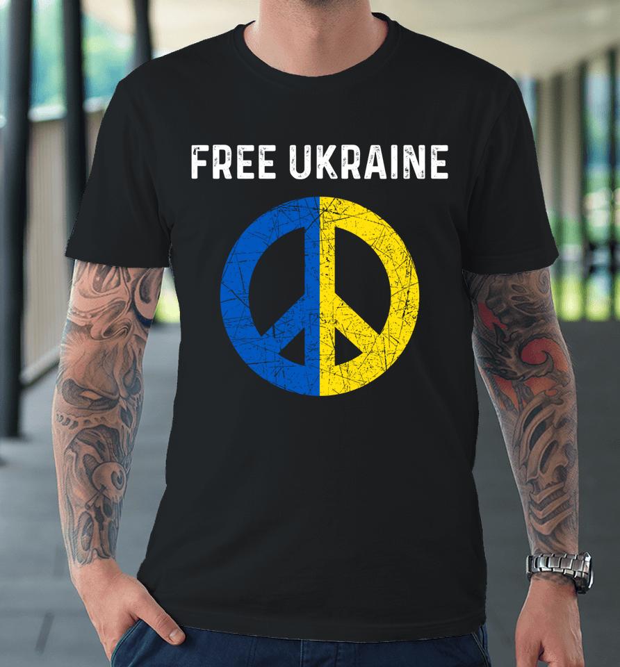 Free Ukraine I Stand With Ukraine Support Ukraine Premium T-Shirt