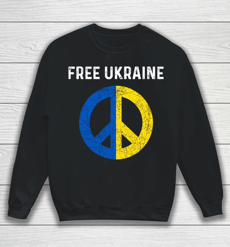 Free Ukraine I Stand With Ukraine Support Ukraine Sweatshirt