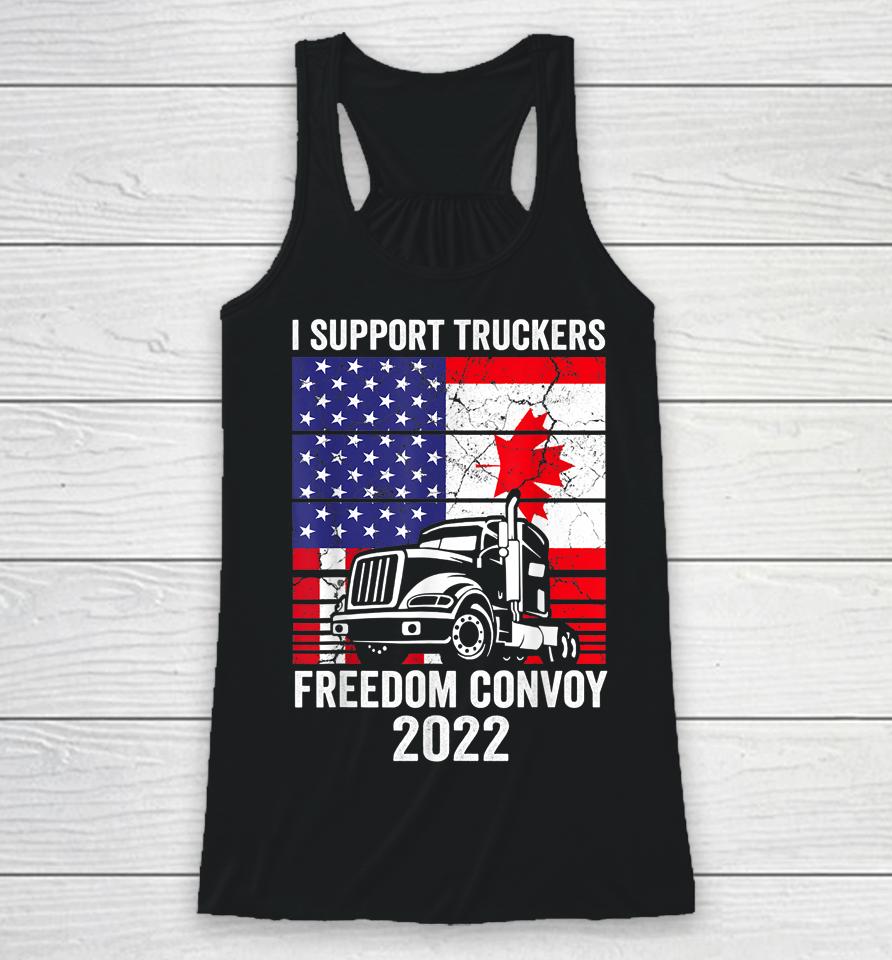 Freedom Convoy 2022 I Support Truckers Usa And Canada Flag Racerback Tank