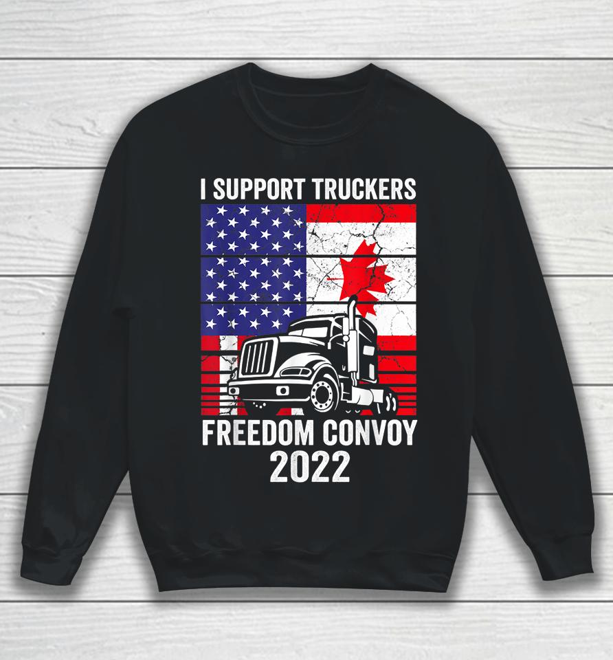 Freedom Convoy 2022 I Support Truckers Usa And Canada Flag Sweatshirt
