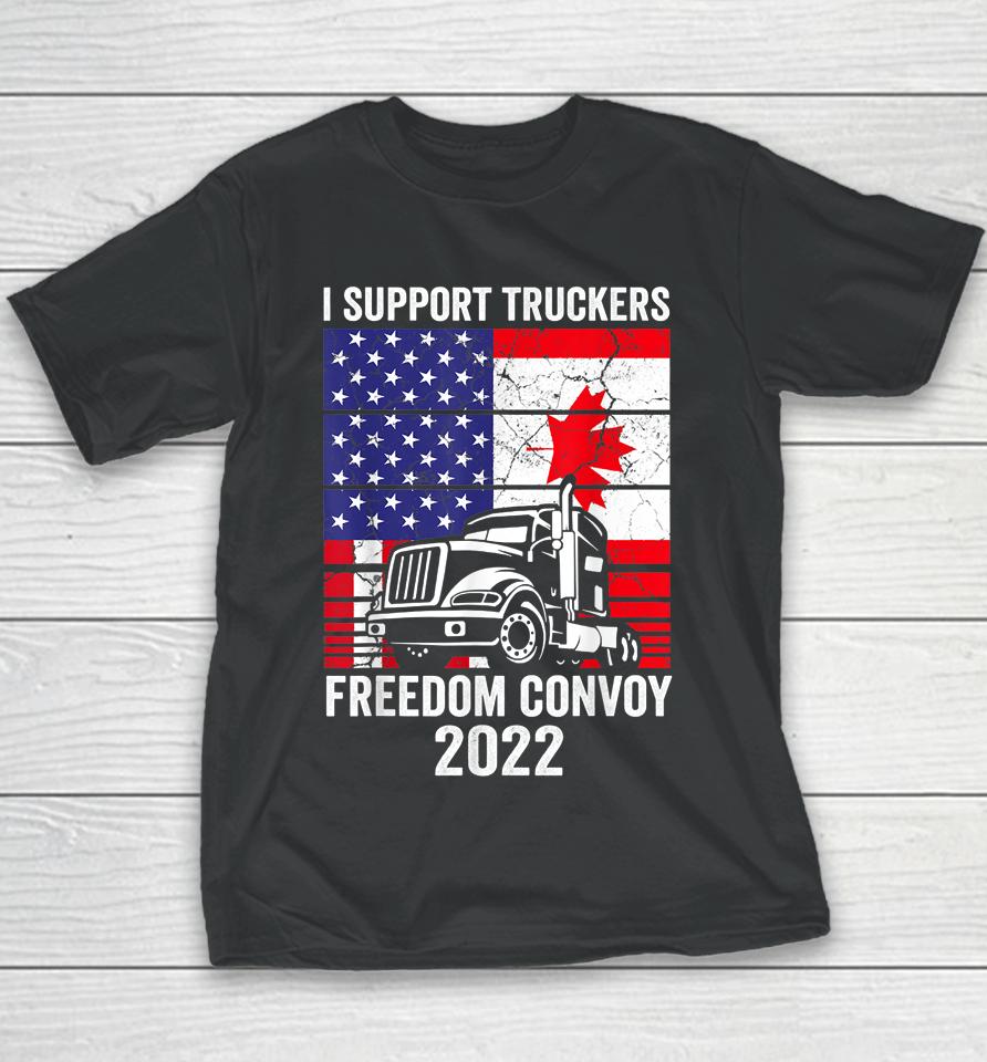 Freedom Convoy 2022 I Support Truckers Usa And Canada Flag Youth T-Shirt