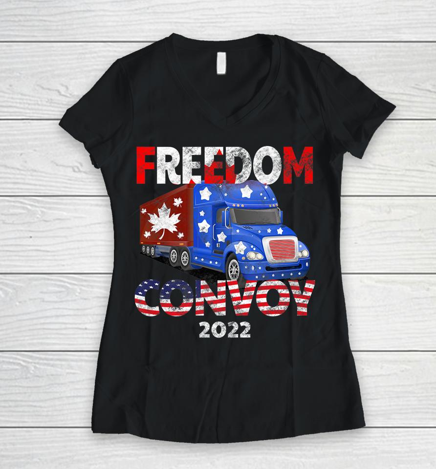 Freedom Convoy 2022 In Support Of Truckers Mandate Freedom Women V-Neck T-Shirt