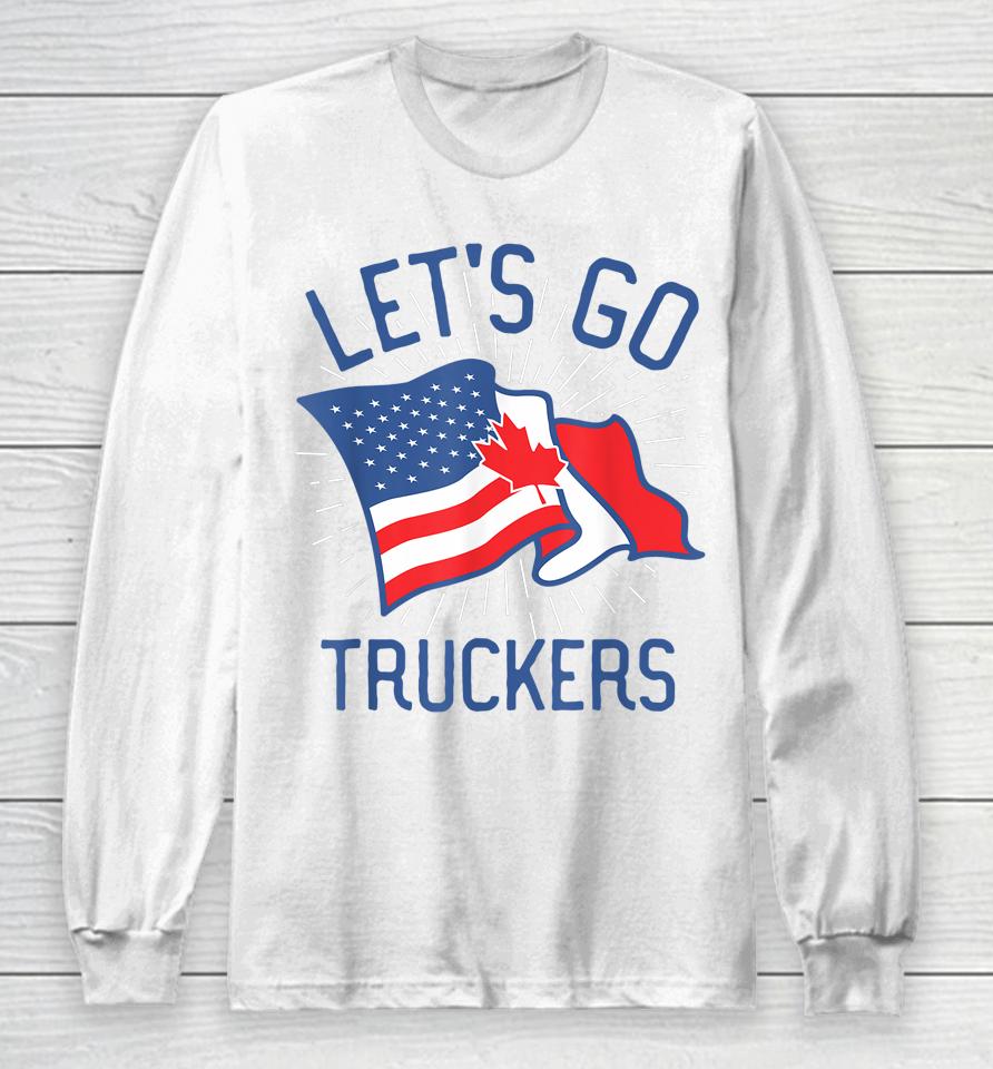 Freedom Convoy 2022 Let's Go Truckers Us America Canada Flag Long Sleeve T-Shirt
