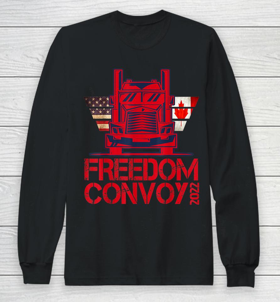 Freedom Convoy 2022 Support Our Truckers Convoy Long Sleeve T-Shirt