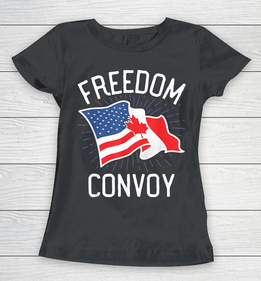 Freedom Convoy 2022 Truckers Usa America Canada Flag Support Women T-Shirt