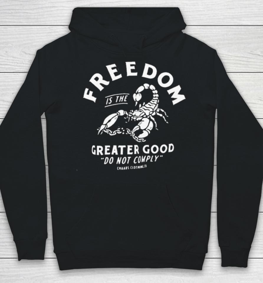 Freedom Is The Greater Good Do Not Comply Hoodie