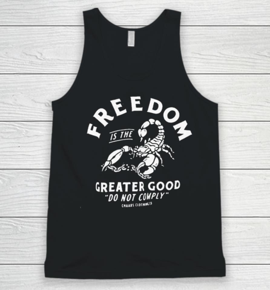 Freedom Is The Greater Good Do Not Comply Unisex Tank Top