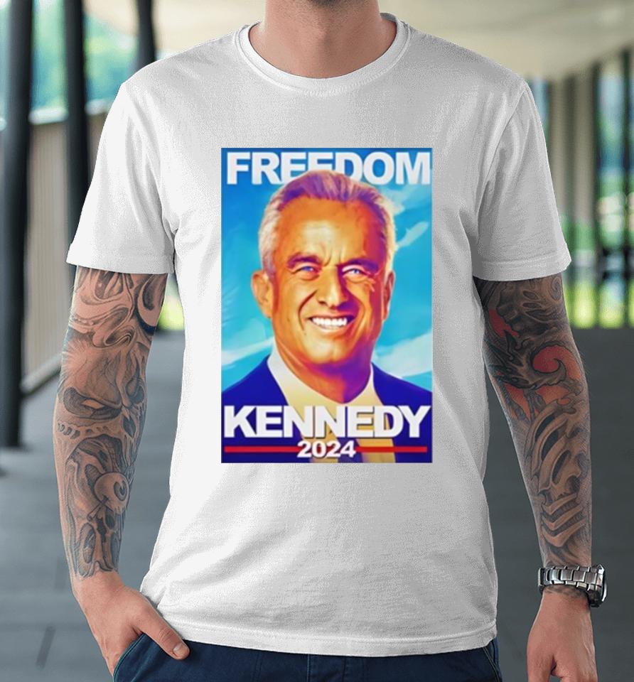 Freedom Kennedy 2024 Premium T-Shirt