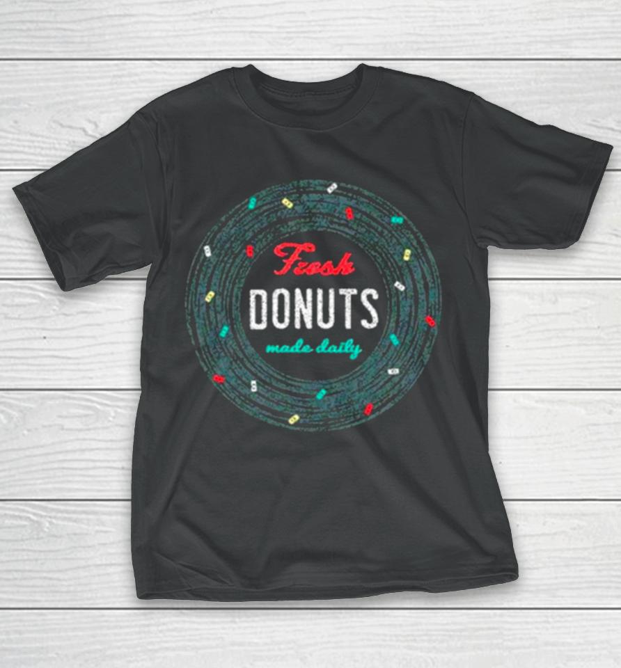 Fresh Donut Made Daily T-Shirt