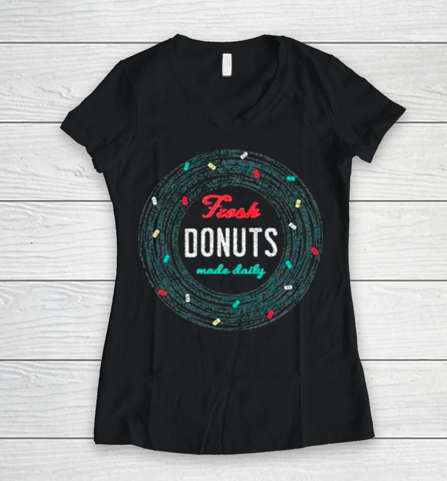 Fresh Donut Made Daily Women V-Neck T-Shirt