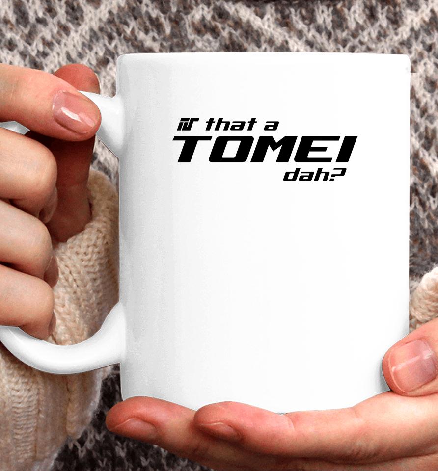 Freshhkiicks Is That A Tomei Dah Coffee Mug
