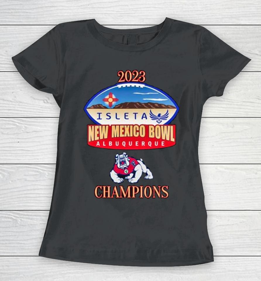 Fresno State Bulldogs 2023 Isleta New Mexico Bowl Albuquerque Women T-Shirt