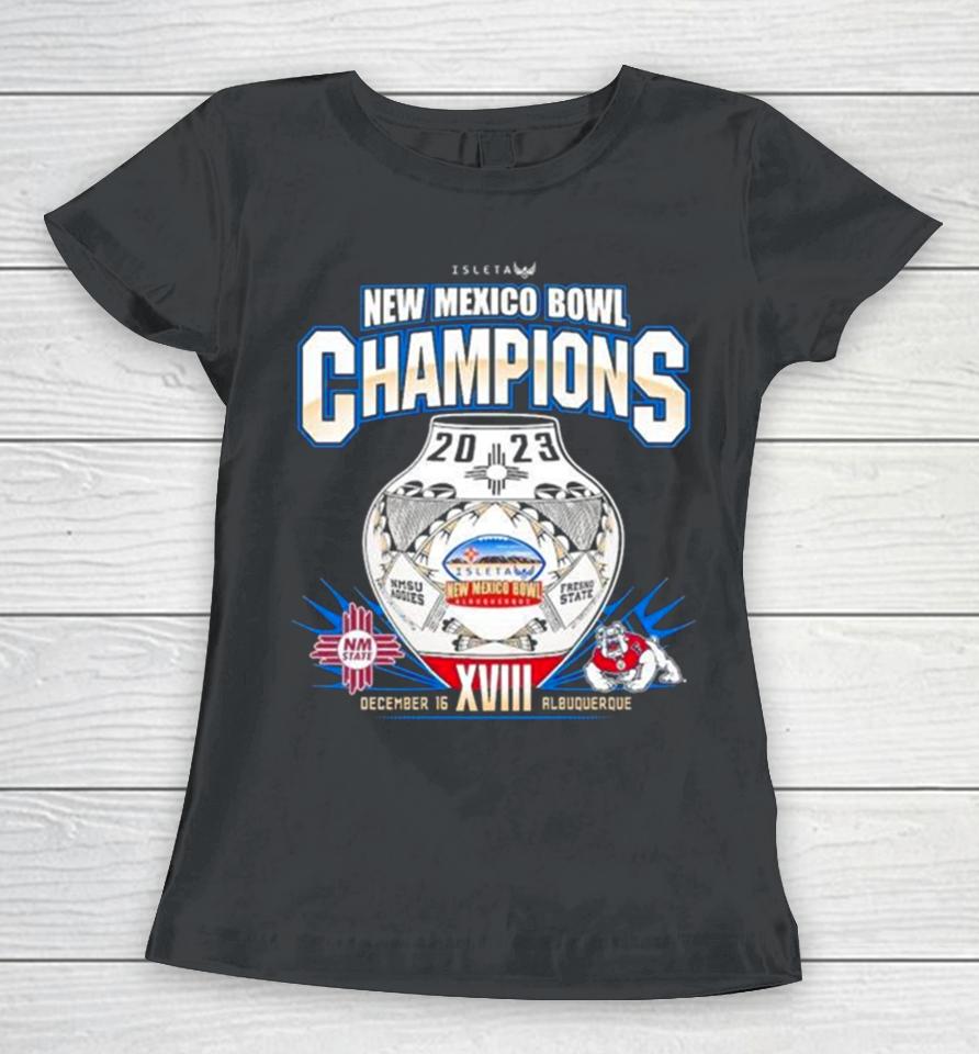 Fresno State Football 2023 New Mexico Bowl Champions Vs Nmsu Aggies Women T-Shirt